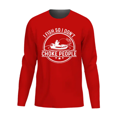 I Fish So I Don't Choke People v2 Men Long Sleeve Shirt